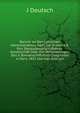 Bericht an Den Loblichen Administrations-Rath Der Ersten K.K. Priv. Donaudampfschiffahrts-Gesellschaft Uber Die Verhandlungen Des V. Binnenschiffahrts-Congresses in Paris 1892 (German Edition), J Deutsch 