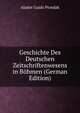 Geschichte Des Deutschen Zeitschriftenwesens in Bohmen (German Edition), Alador Guido Przedak 