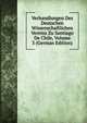 Verhandlungen Des Deutschen Wissenschaftlichen Vereins Zu Santiago De Chile, Volume 3 (German Edition), 