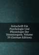 Zeitschrift Fur Psychologie Und Physiologie Der Sinnesorgane, Volume 39 (German Edition), 
