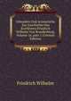 Urkunden Und Actenst?cke Zur Geschichte Des Kurf?rsten Friedrich Wilhelm Von Brandenburg, Volume 16, part 1 (German Edition), Friedrich Wilhelm 