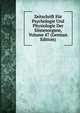 Zeitschrift Fur Psychologie Und Physiologie Der Sinnesorgane, Volume 47 (German Edition), 