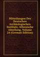 Mitteilungen Des Deutschen Archaologischen Instituts, Athenische Abteilung, Volume 24 (German Edition), 