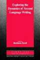 Exploring the Dynamics of Second Language Writing, Barbara Kroll 