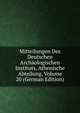 Mitteilungen Des Deutschen Archaologischen Instituts, Athenische Abteilung, Volume 20 (German Edition), 