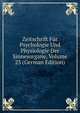 Zeitschrift Fur Psychologie Und Physiologie Der Sinnesorgane, Volume 23 (German Edition), 