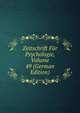 Zeitschrift Fur Psychologie, Volume 49 (German Edition), 