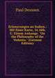 Erinnerungen an Indien.: Mit Einer Karte, 16 Abb. U. Einem Anhange. "On the Philosophy of the Vedanta." (German Edition), Paul Deussen 