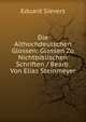 Die Althochdeutschen Glossen: Glossen Zu Nichtbiblischen Schriften / Bearb. Von Elias Steinmeyer, Eduard Sievers 