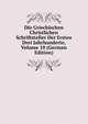 Die Griechischen Christlichen Schriftsteller Der Ersten Drei Jahrhunderte, Volume 10 (German Edition), 
