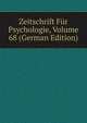 Zeitschrift Fur Psychologie, Volume 68 (German Edition), 