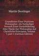 Grundlinien Einer Positiven Philosophie: Als Vorl?ufiger Versuch Einer Zur?ckf?hrung Aller Theile Der Philosophie Auf Christliche Principien, Volume 7, part 1 (German Edition), Martin Deutinger 