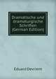 Dramatische und dramaturgische Schriften (German Edition), Eduard Devrient 