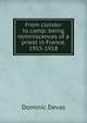 From cloister to camp: being reminiscences of a priest in France, 1915-1918, Dominic Devas 