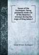 Issues of the Exchequer; being payments made out of His Majesty's revenue during the reign of King James I, Great Britain. Exchequer 