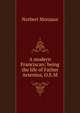 A modern Franciscan: being the life of Father Arsenius, O.E.M, Norbert Monjaux 