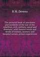 The pictorial book of anecdotes and incidents of the war of the rebellion, civil, military, naval and domestic: with famous words and deeds of woman, sanitary and hospital scenes, prison experiences, R. M. Devens 