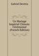Un Mariage Imperial Chinois: Ceremonial (French Edition), Gabriel Deveria 