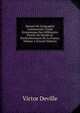 Manuel De Geographie Commerciale: Etude Economique Des Differentes Parties Du Monde Et Particulierement De La France, Volume 2 (French Edition), Victor Deville 