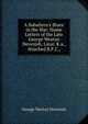 A Subaltern's Share in the War: Home Letters of the Late George Weston Devenish, Lieut. R.a., Attached R.F.C.,, George Weston Devenish 