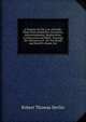 A Treatise On the Law of Deeds: Their Form, Requisites, Execution, Acknowledgment, Registration, Construction and Effect. Covering the Alienation of . On Tax Deeds and Sheriff's Deeds, Vol, Robert Thomas Devlin 