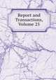 Report and Transactions, Volume 25, 