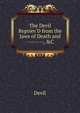 The Devil Repriev'D from the Jaws of Death and --------, &C, Devil 