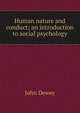 Human nature and conduct; an introduction to social psychology, Неизвестный автор 