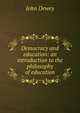Democracy and education: an introduction to the philosophy of education, Неизвестный автор 