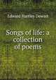 Songs of life: a collection of poems, Edward Hartley Dewart 