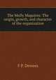 The Molly Maguires: The origin, growth, and character of the organization, F P. Dewees 