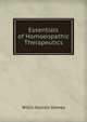 Essentials of Homoeopathic Therapeutics, Willis Alonzo Dewey 