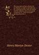 The true story of John Smyth, the Se-Baptist, as told by himself and his contemporaries; with an inquiry whether dipping were a new mode of baptism in . value of certain extracts from the a, Henry Martyn Dexter 