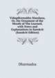 Vidagdhamukha Mandana, Or, the Ornament of the Mouth of The Learned, with Notes and Explanations in Sanskrit (Sanskrit Edition), Dharmadsa 