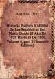 Historia Pol?tica Y Militar De Las Rep?blicas Del Plata: Desde El A?o De 1828 Hasta El De 1866, Volume 4, part 9 (Spanish Edition), Antonio Diaz 