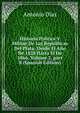 Historia Pol?tica Y Militar De Las Rep?blicas Del Plata: Desde El A?o De 1828 Hasta El De 1866, Volume 3, part 8 (Spanish Edition), Antonio Diaz 
