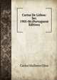 Cartas De Lisboa: Ser. 1905-06 (Portuguese Edition), Carlos Malheiro Dias 