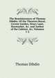 The Reminiscences of Thomas Dibdin: Of the Theatres Royal, Covent Garden, Drury Lane, Haymarket, &c. and Author of the Cabinet, &c, Volumes 1-2, Thomas Dibdin 