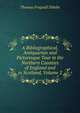 A Bibliographical, Antiquarian and Picturesque Tour in the Northern Counties of England and in Scotland, Volume 2, Thomas Frognall Dibdin 
