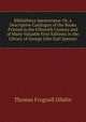 Bibliotheca Spenceriana: Or, a Descriptive Catalogue of the Books Printed in the Fifteenth Century and of Many Valuable First Editions in the Library of George John Earl Spencer, Thomas Frognall Dibdin 