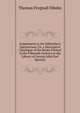 Supplement to the Bibliotheca Spenceriana: Or, a Descriptive Catalogue of the Books Printed in the Fifteenth Century in the Library of George John Earl Spencer, Thomas Frognall Dibdin 