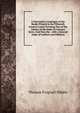 A Descriptive Catalogue of the Books Printed in the Fifteenth Century Lately Forming Part of the Library of the Duke Di Cassano Serra: And Now the . with a General Index of Authors and Editions, Thomas Frognall Dibdin 
