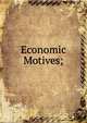 Economic Motives;, 