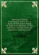 American Colonial Government 1696-1765; A Study Of The British Board Of Trade In Its Relation To The American Colonies, Political, Industrial, Administrative, 