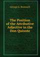 The Position of the Attributive Adjective in the Don Quixote, George G. Brownell 