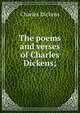 The poems and verses of Charles Dickens;, Чарльз Диккенс 