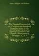 The Goodwill memorial, or, The first one hundred and fifty years of the Goodwill Presbyterian Church: Montgomery, Orange Co., N.Y., James Milligan. 4n Dickson 