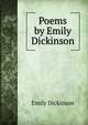 Poems by Emily Dickinson, Emily Dickinson 