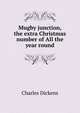Mugby junction, the extra Christmas number of All the year round, Чарльз Диккенс 