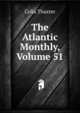 The Atlantic Monthly, Volume 51, Celia Thaxter 